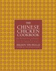 The Chinese Chicken Cookbook: 100 Easy-to-Prepare, Authentic Recipes for the Ame By Eileen Yin-Fei Lo, San Yan Wong (Illustrator) Cover Image