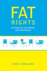 Fat Rights: Dilemmas of Difference and Personhood Cover Image
