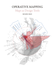 Operative Mapping: The Use of Maps as a Design Tool Cover Image