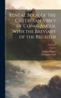 Rental Book of the Cistercian Abbey of Cupar-Angus. With the Breviary of the Register; Volume 1 By Grampian Club (London), Rogers Charles Cover Image