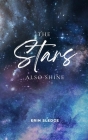 The Stars Also Shine By Erin Sledge Cover Image