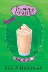 Frappes and Fatalities By Kelly Hashway Cover Image