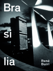 René Burri. Brasilia: Photographs 1958-1997 By Arthur Rüegg (Editor) Cover Image