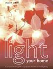 Light Your Home: A Comprehensive Guide to Practical and Decorative Lighting Cover Image
