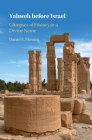 Yahweh before Israel By Daniel E. Fleming Cover Image