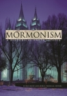 Mormonism: A Historical Encyclopedia By W. Paul Reeve (Editor), Ardis E. Parshall (Editor) Cover Image