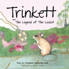 Trinkett and the Legend of the Locket By Stephanie Sommerlad Bello, Laura Pinter (Illustrator) Cover Image