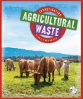Investigating Agricultural Waste By Clara Maccarald Cover Image