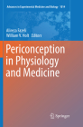 Periconception in Physiology and Medicine (Advances in Experimental Medicine and Biology #1014) By Alireza Fazeli (Editor), William V. Holt (Editor) Cover Image