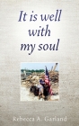 It is well with my soul By Rebecca A. Garland Cover Image