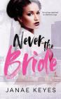 Never the Bride By Deliaria Davis (Editor), Janae Keyes Cover Image