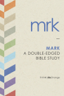 Mark: A Double-Edged Bible Study (LifeChange) By The Navigators (Created by) Cover Image