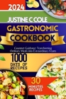 Gastronomic Cookbook 2024: Gourmet Guidance: Transforming Ordinary Meals into Extraordinary Feasts Cover Image