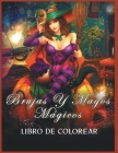 Brujas y Magos Mágicos Libro de Colorear: (Colorear la Fantasía) By Gwymbell Tracy Cover Image