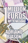 1 Million Euros with Nasdaq By Adriano Biason Cover Image