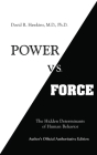 Power vs. Force By David R. Hawkins, M.D., Ph.D Cover Image