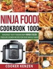 Ninja Foodi Cookbook 1000: Amazingly Tasty Tendercrispy Ninja Foodi Pressure Cooker Recipes for Your Whole Family By Cooker Kenz Cover Image