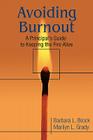 Avoiding Burnout: A Principal′s Guide to Keeping the Fire Alive By Barbara L. Brock, Marilyn L. Grady Cover Image