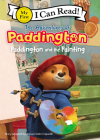 The Adventures of Paddington: Paddington and the Painting (My First I Can Read) By Alyssa Satin Capucilli Cover Image