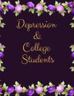 Depression and College Students Workbook: Ideal and Perfect Gift Depression and College Students Workbook Best gift for You, Parent, Wife, Husband, Bo By Yuniey Publication Cover Image