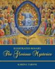 The Glorious Mysteries (Illustrated Rosary #4) By Karina Tabone Cover Image