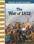 The War of 1812 (Social Studies: Informational Text) By Jill Mulhall Cover Image
