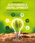 Progress in Sustainable Development: Sustainable Engineering Practices By David K. Ting (Editor), Paul O'Brien (Editor) Cover Image