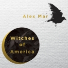 Witches of America Lib/E By Alex Mar, Amanda Dolan (Read by) Cover Image