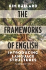 The Frameworks of English: Introducing Language Structures Cover Image