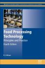 Food Processing Technology: Principles and Practice By P. J. Fellows Cover Image