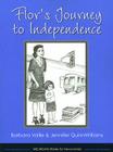 Flor's Journey to Independence By Barbara Vaille, Jennifer QuinnWilliams Cover Image