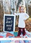 You Don't Need 10 By Katie Taylor Wyman Cover Image