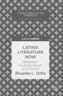 Latinx Literature Now: Between Evanescence and Event (Literatures of the Americas) By Ricardo L. Ortiz Cover Image