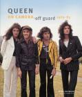 Queen: On Camera, Off Guard 1969-91 By Mark Hayward Cover Image