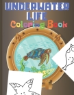 Underwater Life Coloring Book: For boys and girls aged 2-4 4-6 Sea Animal Adventure With JellyFish Sharks Dolphins Perfect Present For Any Occasion By Pablo Romano Cover Image