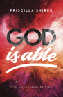 God Is Able, 10th Anniversary Edition By Priscilla Shirer Cover Image