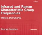 Infrared and Raman Characteristic Group Frequencies: Tables and Charts By George Socrates Cover Image