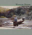 Winslow Homer: Artist and Angler By Patricia Junker, Sarah Burns (Joint Author) Cover Image