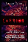 Carrion Guide & Walkthrough: Tips - Cheats - And More! By Helmer Lud Cover Image