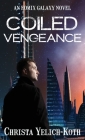 Coiled Vengeance By Christa Yelich-Koth Cover Image