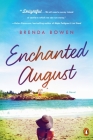 Enchanted August: A Novel By Brenda Bowen Cover Image