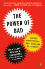 The Power of Bad: How the Negativity Effect Rules Us and How We Can Rule It By John Tierney, Roy F. Baumeister Cover Image