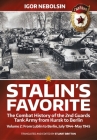 Stalin's Favorite: The Combat History of the 2nd Guards Tank Army from Kursk to Berlin: Volume 2 - From Lublin to Berlin July 1944 - May 1945 Cover Image