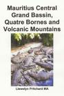 Mauritius Central Grand Bassin, Quatre Bornes and Volcanic Mountains: A Souvenir Safn ljosmyndum i lit meo yfirskrift (Photo Albums #12) By Llewelyn Pritchard Cover Image