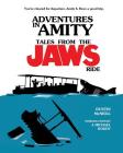 Adventures in Amity: Tales From The Jaws Ride By J. Michael Roddy (Introduction by), Dustin McNeill Cover Image