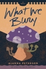 What We Bury Cover Image