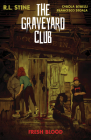The Graveyard Club: Fresh Blood By R.L. Stine, Carola Borelli (Illustrator) Cover Image