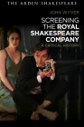 Screening the Royal Shakespeare Company: A Critical History By John Wyver Cover Image