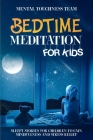 Bedtime Meditation for Kids: Sleepy Stories for Children to Gain Mindfulness and Stress Relief Cover Image