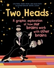 Two Heads: A Graphic Exploration of How Our Brains Work with Other Brains Cover Image